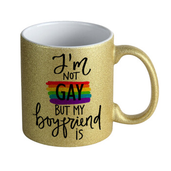 i'a not gay, but my boyfriend is., Κούπα Χρυσή Glitter που γυαλίζει, κεραμική, 330ml
