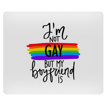 i'a not gay, but my boyfriend is., Mousepad rect 23x19cm