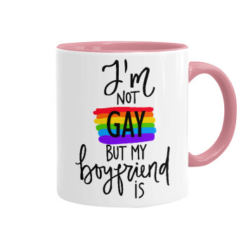 i'a not gay, but my boyfriend is., Κούπα χρωματιστή ροζ, κεραμική, 330ml
