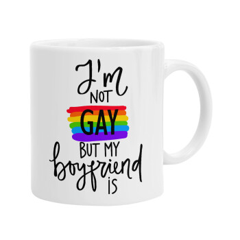 i'a not gay, but my boyfriend is., Ceramic coffee mug, 330ml (1pcs)