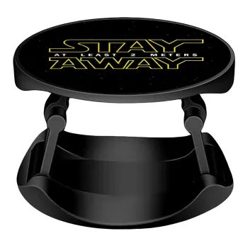 Stay Away, Phone Holders Stand  Stand Βάση Στήριξης Κινητού στο Χέρι