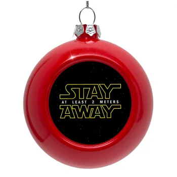 Stay Away, Red Christmas tree ornament bauble 8cm