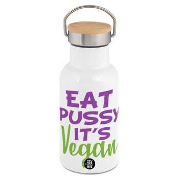 EAT pussy it's vegan, Μεταλλικό παγούρι θερμός (Stainless steel) Λευκό με ξύλινο καπακι (bamboo), διπλού τοιχώματος, 350ml
