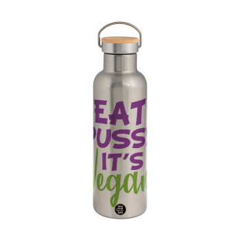 EAT pussy it's vegan, Stainless steel Silver with wooden lid (bamboo), double wall, 750ml