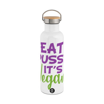EAT pussy it's vegan, Μεταλλικό παγούρι θερμός (Stainless steel) Λευκό με ξύλινο καπάκι (bamboo), διπλού τοιχώματος, 750ml