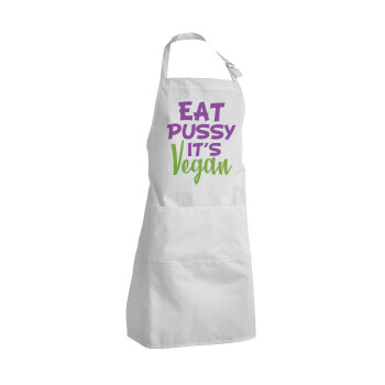EAT pussy it's vegan, Adult Chef Apron (with sliders and 2 pockets)