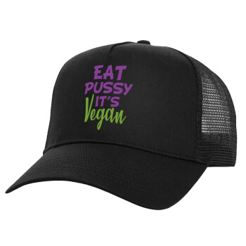 EAT pussy it's vegan, Καπέλο Ενηλίκων Structured Trucker, με Δίχτυ, Μαύρο (100% ΒΑΜΒΑΚΕΡΟ, ΕΝΗΛΙΚΩΝ, UNISEX, ONE SIZE)