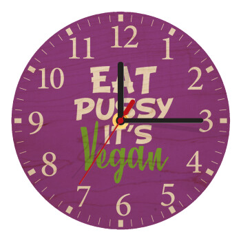 EAT pussy it's vegan, Ρολόι τοίχου ξύλινο plywood (20cm)