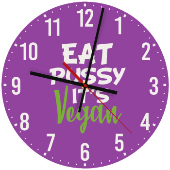 EAT pussy it's vegan, Ρολόι τοίχου ξύλινο (30cm)