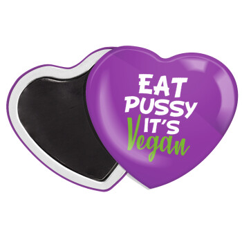 EAT pussy it's vegan, Μαγνητάκι καρδιά (57x52mm)