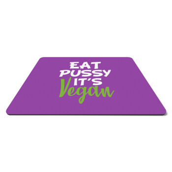 EAT pussy it's vegan, Mousepad rect 27x19cm