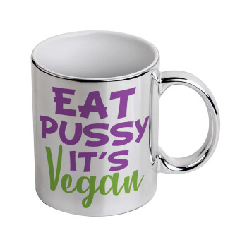 EAT pussy it's vegan, Mug ceramic, silver mirror, 330ml
