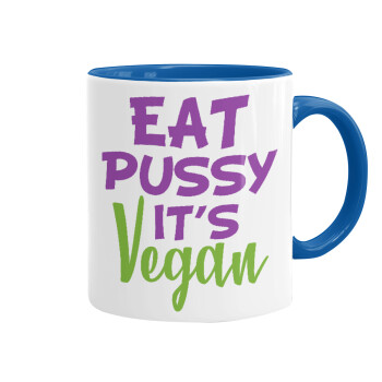 EAT pussy it's vegan, Mug colored blue, ceramic, 330ml