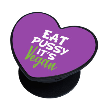 EAT pussy it's vegan, Phone Holders Stand  καρδιά Μαύρο Βάση Στήριξης Κινητού στο Χέρι