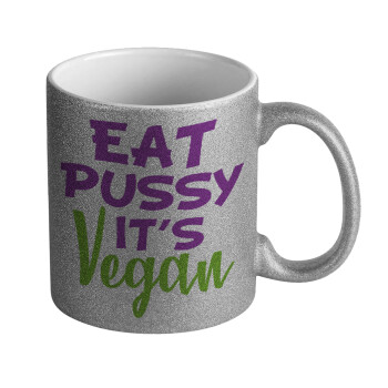 EAT pussy it's vegan, 