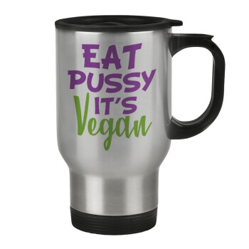 EAT pussy it's vegan, Stainless steel travel mug with lid, double wall 450ml