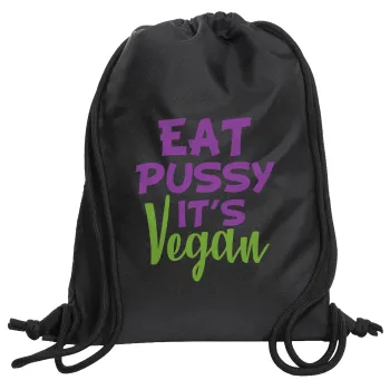 EAT pussy it's vegan, Backpack pouch GYMBAG Black, with pocket (40x48cm) & thick cords