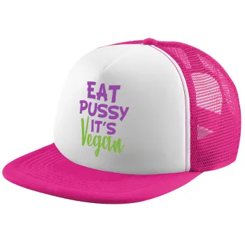 EAT pussy it's vegan, Adult Soft Trucker Hat with Pink/White Mesh (POLYESTER, ADULT, UNISEX, ONE SIZE)