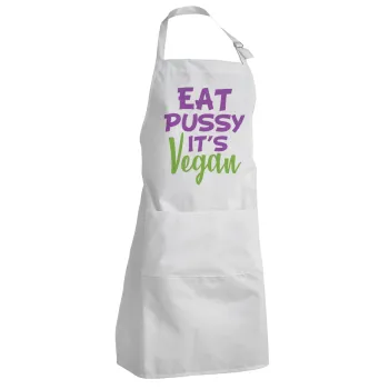 EAT pussy it's vegan, Ποδιά Σεφ Ολόσωμη Ενήλικων (με ρυθμιστικά και 2 τσέπες)