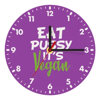 EAT pussy it's vegan, Ρολόι τοίχου ξύλινο (20cm)