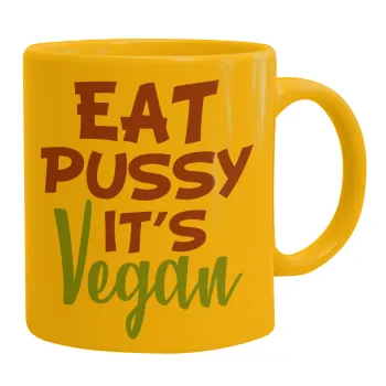 EAT pussy it's vegan, Κούπα, κεραμική κίτρινη, 330ml