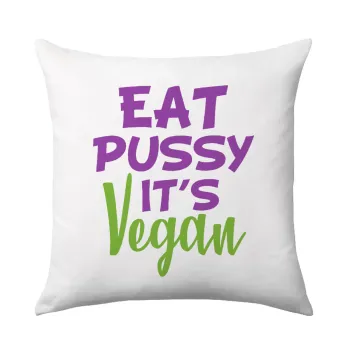 EAT pussy it's vegan, Sofa cushion 40x40cm includes filling
