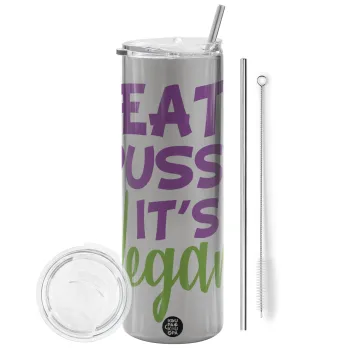 EAT pussy it's vegan, Tumbler ποτήρι θερμό Ασημένιο από ανοξείδωτο ατσάλι 600ml, με μεταλλικό καλαμάκι & βούρτσα καθαρισμού