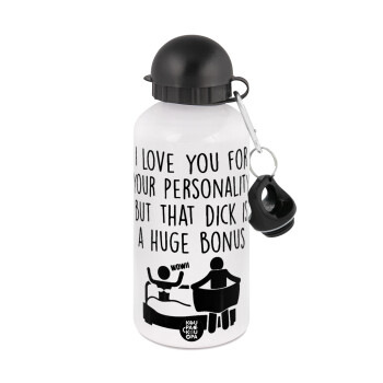 I Love You for Your Personality But that D... Is a Huge Bonus , Metal water bottle, White, aluminum 500ml
