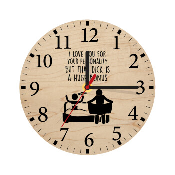 I Love You for Your Personality But that D... Is a Huge Bonus , Ρολόι τοίχου ξύλινο plywood (20cm)