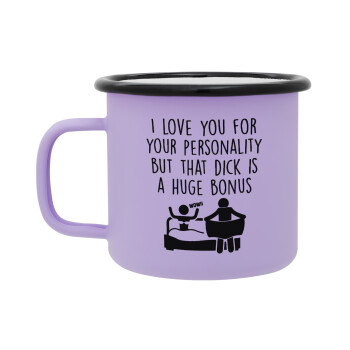 I Love You for Your Personality But that D... Is a Huge Bonus , Κούπα Μεταλλική εμαγιέ ΜΑΤ Light Pastel Purple 360ml