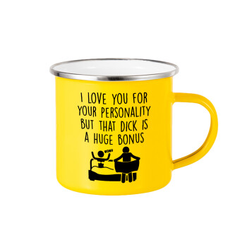 I Love You for Your Personality But that D... Is a Huge Bonus , Yellow Enamel Metallic Cup 360ml