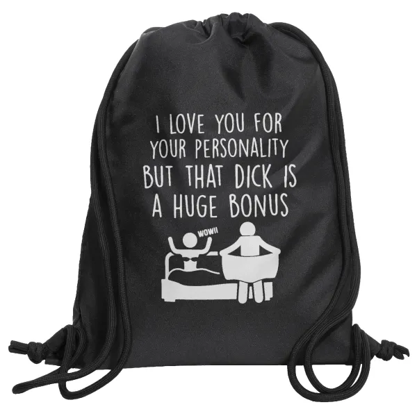 I Love You for Your Personality But that D... Is a Huge Bonus — Τσάντα πλάτης πουγκί GYMBAG Μαύρη, με τσέπη (40x48cm) & χονδρά κορδόνια