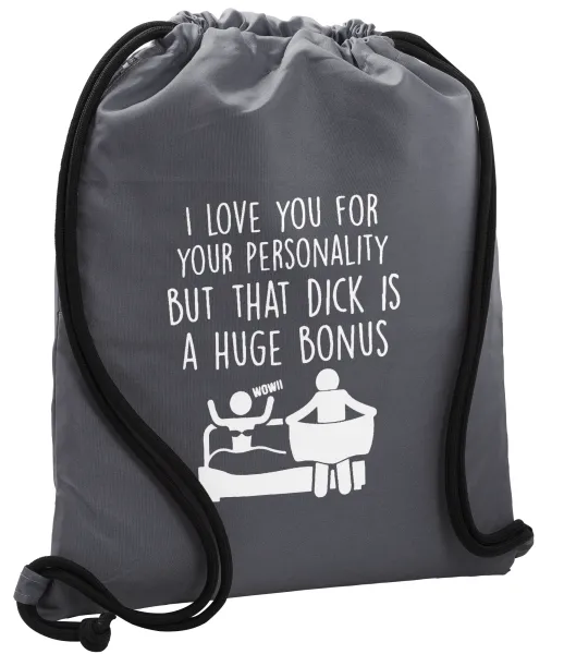 I Love You for Your Personality But that D... Is a Huge Bonus — Τσάντα πλάτης πουγκί GYMBAG ΓΚΡΙ, με τσέπη (40x48cm) & χονδρά κορδόνια