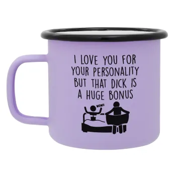 I Love You for Your Personality But that D... Is a Huge Bonus , Κούπα Μεταλλική εμαγιέ ΜΑΤ Light Pastel Purple 360ml