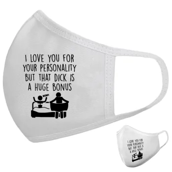 I Love You for Your Personality But that D... Is a Huge Bonus , Μάσκα υφασμάτινη υψηλής άνεσης παιδική (Δώρο πλαστική θήκη)