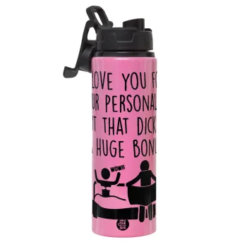 I Love You for Your Personality But that D... Is a Huge Bonus , Μεταλλικό παγούρι νερού με καπάκι ασφαλείας, αλουμινίου 850ml