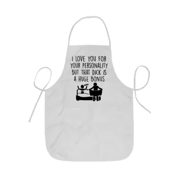 I Love You for Your Personality But that D... Is a Huge Bonus , Ποδιά Σεφ ολόσωμη κοντή  Παιδική (44x62cm)