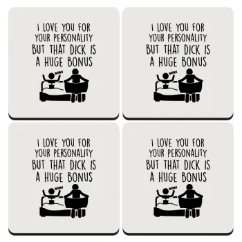 I Love You for Your Personality But that D... Is a Huge Bonus , ΣΕΤ 4 Σουβέρ ξύλινα τετράγωνα (9cm)