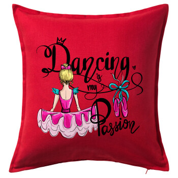 Dancing is my Passion, Μαξιλάρι καναπέ Κόκκινο 100% βαμβάκι, περιέχεται το γέμισμα (50x50cm)