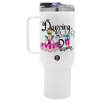 Dancing is my Passion, Mega Stainless steel Tumbler with lid, double wall 1,2L