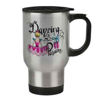 Dancing is my Passion, Stainless steel travel mug with lid, double wall 450ml