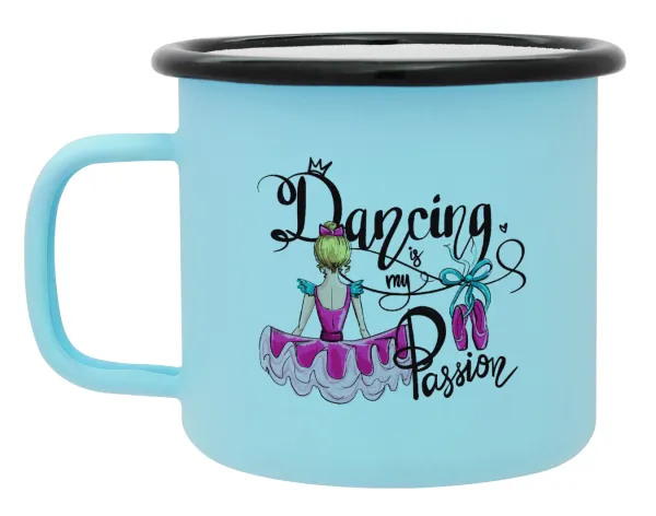 Dancing is my Passion — Κούπα Μεταλλική εμαγιέ ΜΑΤ σιέλ 360ml