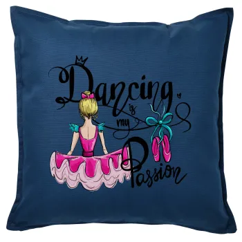 Dancing is my Passion, Sofa cushion Blue 50x50cm includes filling