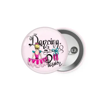 Dancing is my Passion, Κονκάρδα παραμάνα 5.9cm
