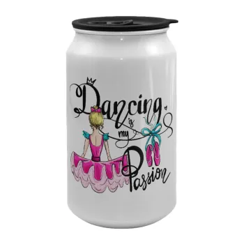 Dancing is my Passion, Κούπα ταξιδιού μεταλλική με καπάκι (tin-can) 500ml