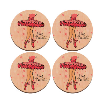 I Love Ballet, ΣΕΤ x4 Σουβέρ ξύλινα στρογγυλά plywood (9cm)