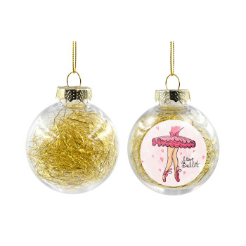 I Love Ballet, Χριστουγεννιάτικη μπάλα δένδρου διάφανη με χρυσό γέμισμα 8cm