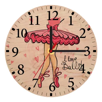 I Love Ballet, Ρολόι τοίχου ξύλινο plywood (20cm)