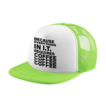Because everything in I.T. requires coffee, Καπέλο παιδικό Soft Trucker με Δίχτυ Πράσινο/Λευκό