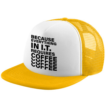 Because everything in I.T. requires coffee, Καπέλο Soft Trucker με Δίχτυ Κίτρινο/White 